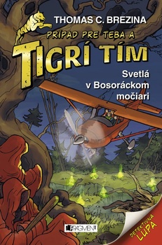 obálka: Tigrí tím - Svetlá v Bosoráckom močiari