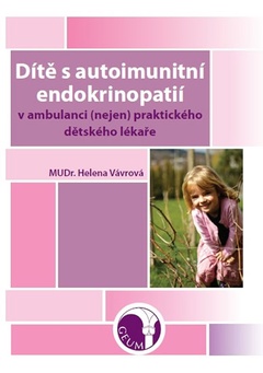 obálka: Dítě s autoimunitní endokrinopatií v ambulanci (nejen) praktického dětského lékaře