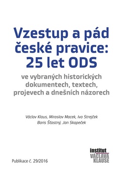 obálka: Vzestup a pád české pravice: 25 let ODS