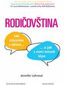 obálka: Rodičovština - Jak mluvíme s dětmi a jak s nimi