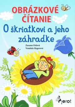 obálka: Obrázkové čítanie - O škriatkovi a jeho zahrádke