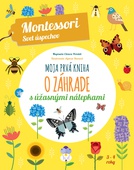 obálka: Chiara Piroddi | Moja prvá kniha o záhrade (Montessori : Svet úspechov)