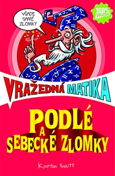 obálka: Podlé a sebecké zlomky