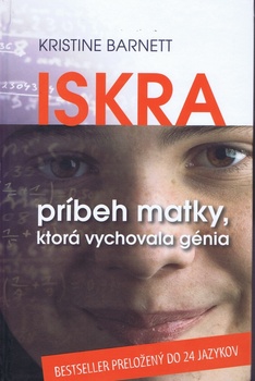 obálka: Iskra - Príbeh matky, ktorá vychovala génia