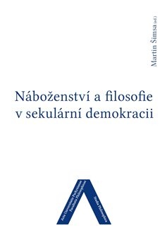 obálka: Náboženství a filosofie v sekulární demokracii