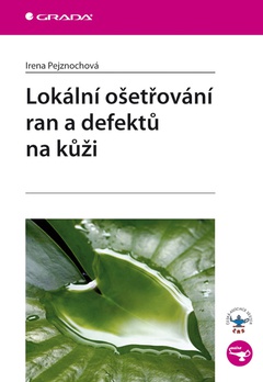 obálka: Lokální ošetřování ran a defektů na kůži