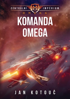 obálka: Komanda Omega (Centrální impérium: Omega 1)