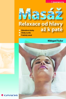 obálka: Masáž - Relaxace od hlavy až k patě