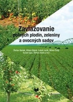 obálka: Zavlažovanie poľných plodín, zeleniny a ovocných sadov