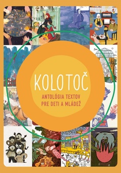 obálka: Kolotoč - Antológia textov pre deti a mládež