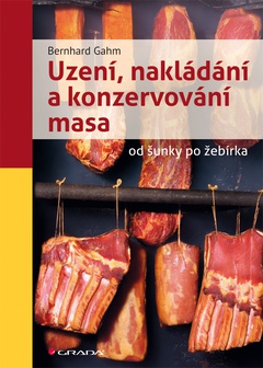 obálka: Uzení, nakládání a konzervování masa - od šunky po žebírka