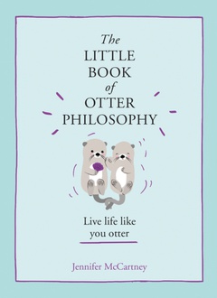 obálka: The Little Book Of Otter Philosophy Not-Us, Not-Ca]