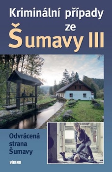 obálka: Kriminální případy ze Šumavy III.