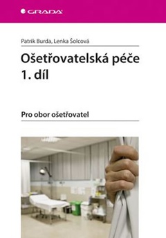 obálka: Ošetřovatelská péče 1. díl - Pro obor ošetřovatel