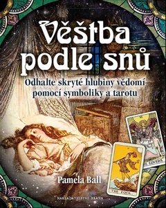 obálka: Věštba podle snů - Odhalte skryté hlubiny vědomí pomocí symboliky a tarotu