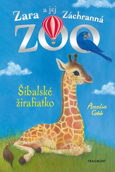 obálka: Zara a jej Záchranná zoo - Šibalské žirafiatko