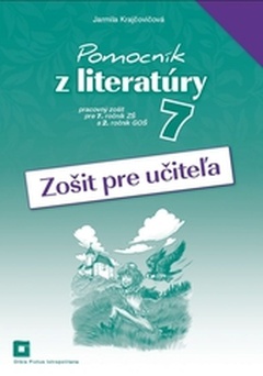 obálka: Zošit pre učiteľa k Pomocníku z literatúry pre 7. ročník ZŠ a 2. ročník GOŠ