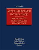 obálka: Medicína přírodních léčivých zdrojů - Bioklimatologie, biometeorologie, klimatoterapie