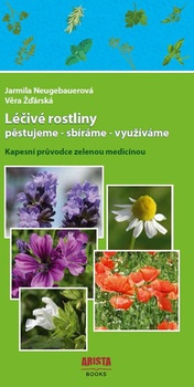 obálka: Léčivé rostliny pěstujeme - sbíráme - využíváme