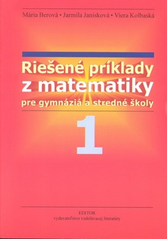 obálka: Riešené príklady z matematiky pre gymnáz.a SŠ 1.