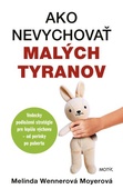 obálka: Ako nevychovať malých tyranov