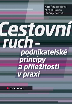 obálka: Cestovní ruch – podnikatelské principy a příležitosti v praxi