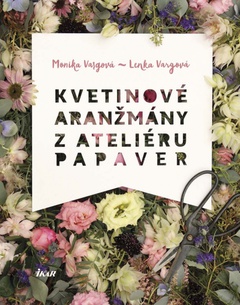 obálka: Kvetinové aranžmány z Ateliéru Papaver