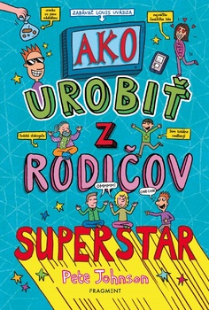 obálka: Ako urobiť z rodičov superstar