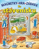 obálka: Na stavenisku - magnetky, hra, zábava