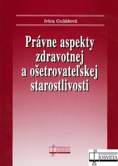 obálka: Právne aspekty zdravotnej a ošetrovateľskej starostlivosti