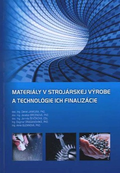 obálka: Materiály v strojárskej výrobe a technológie ich finalizácie