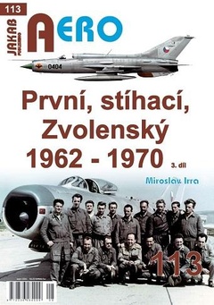 obálka: AERO 113 První, stíhací, Zvolenský 1962-1970, 3.díl