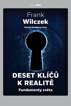 obálka: Deset klíčů k realitě - Fundamenty světa