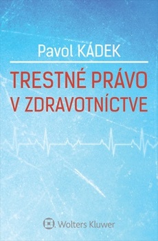 obálka: Trestné právo v zdravotníctve