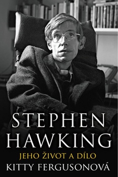 obálka: STEPHEN HAWKING JEHO ŽIVOT A DÍLO