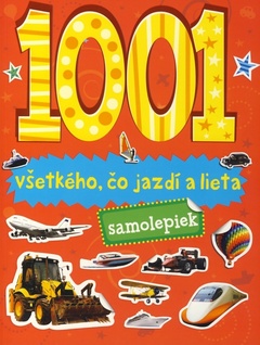 obálka: 1001 samolepiek všetkého, čo jazdí a lieta