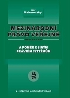 obálka: Mezinárodní právo veřejné - A poměr k jiným právním systémům, obecná část, 6. vydání