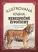 obálka: Ilustrovaná kniha - Nebezpečné živočíchy