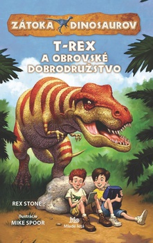 obálka: Zátoka dinosaurov•T-Rex a obrovské dobrodružstvo