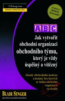 obálka: Jak vytvořit obchodní organizaci obchodního týmu, který je vždy úspěšný a vítězný