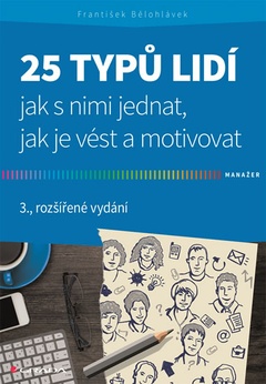 obálka: 25 typů lidí - Jak s nimi jednat, jak je vést a motivovat - 3.vydání