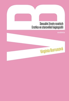 obálka: Sexuální životy svatých - Erotika ve středověké hagiografii