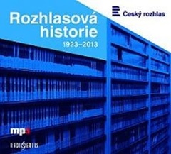 obálka: Rozhlasová historie 1923-2013 - CDmp3