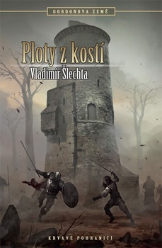 obálka: Ploty z kostí - Gordonova země 2 - 2.vydaní