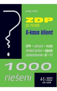 obálka: 1000 riešení 4-5 / 2022 - Novela ZDP, E-kasa klient