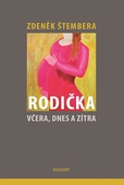 obálka: Rodička včera, dnes a zítra