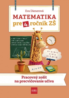 obálka: Matematika pre 4. ročník ZŠ - Pracovný zošit  na  precvičovanie učiva