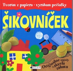 obálka: Šikovníček – tvorím z papiera, vyrábam pečiatky