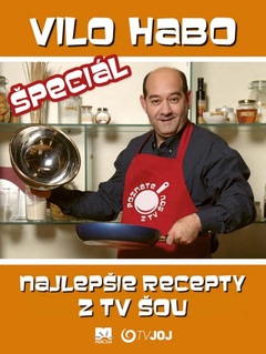 obálka: Vilo Habo špeciál - Najlepšie recepty z TV šou