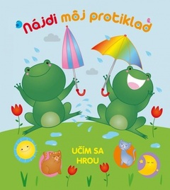 obálka: Nájdi môj protiklad - Učím sa hrou